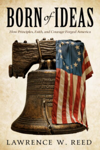 Born of Ideas eCover | | The Institute for Faith and Freedom
